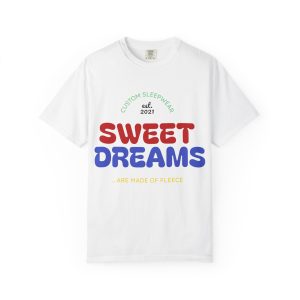 Sweet Dreams Garment-Dyed T-Shirt, Unisex Casual Tee, Custom Apparel, Sleepwear Gift, Personalized T-Shirt, Comfort Wear